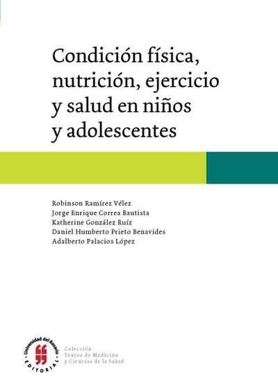 Condición física, nutrición, ejercicio y salud en niños y adolescentes