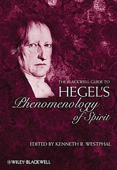 The Blackwell Guide to Hegel’s Phenomenology of Spirit