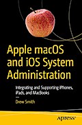 Apple macOS and iOS System Administration