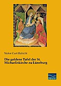 Die goldene Tafel der St. Michaeliskirche zu Lüneburg