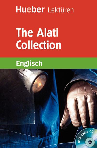 The Alati Collection: Lektüre mit 2 Audio-CDs (Hueber Lektüren)