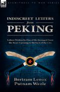 Indiscreet Letters From Peking