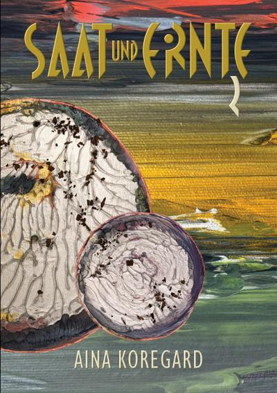 Saat und Ernte, Band 2