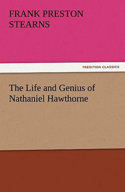 The Life and Genius of Nathaniel Hawthorne