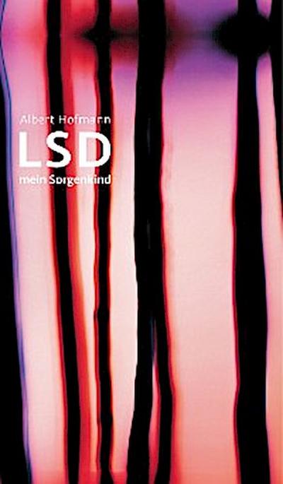 LSD - Mein Sorgenkind