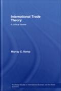 International Trade Theory - Murray Kemp
