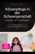 Körperpflege in der Schwangerschaft
