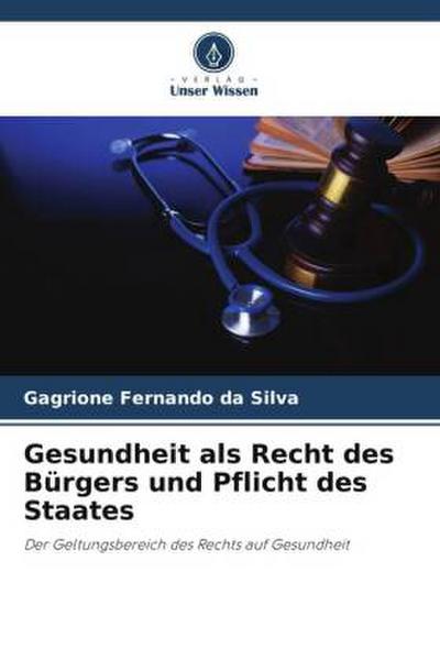 Gesundheit als Recht des Bürgers und Pflicht des Staates