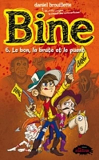 Bine 6 : Le bon, la brute et le puant