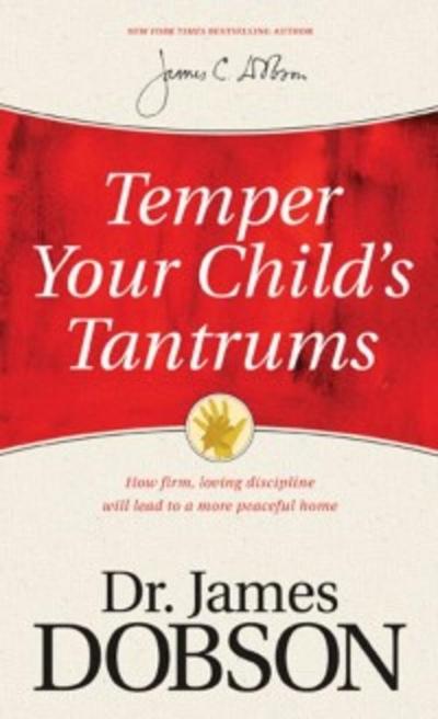 Temper Your Child’s Tantrums