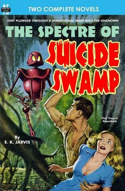 Spectre of Suicide Swamp, The, & It’s Magic, You Dope!