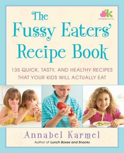 The Fussy Eaters’ Recipe Book