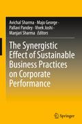 The Synergistic Effect of Sustainable Business Practices on Corporate Performance