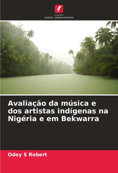 Avaliação da música e dos artistas indígenas na Nigéria e em Bekwarra