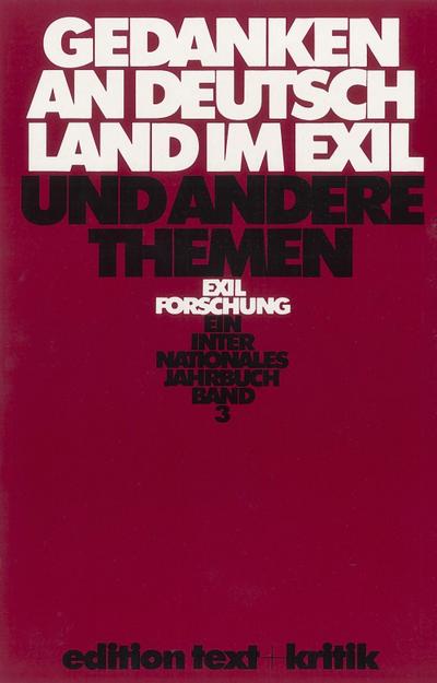 Exilforschung Gedanken an Deutschland im Exil und andere Themen