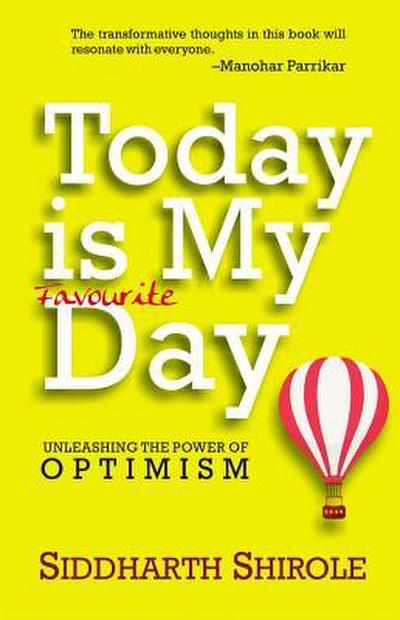 Today Is My Favourite Day: Unleashing the Power of Optimism