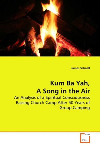 Kum Ba Yah, A Song in the Air - James Schnell