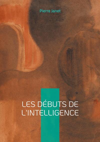 Les débuts de l’intelligence