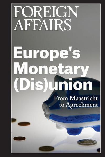 Europe’s Monetary (Dis)union