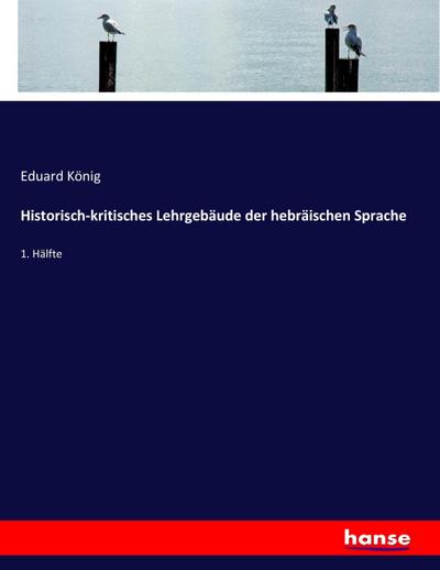 Historisch-kritisches Lehrgebäude der hebräischen Sprache