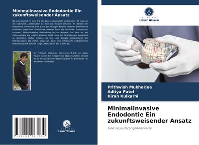 Minimalinvasive Endodontie Ein zukunftsweisender Ansatz