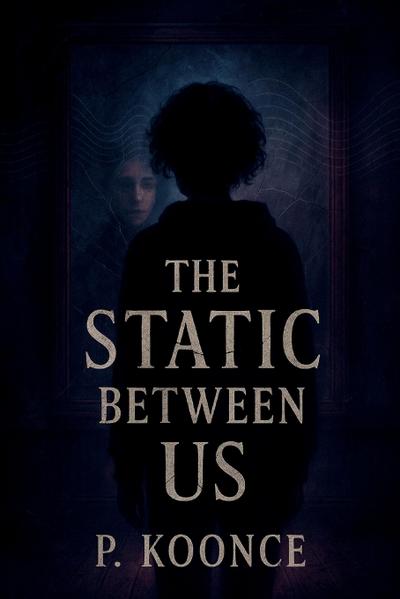 The Static Between Us