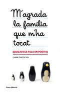M’agrada la família que m’ha tocat