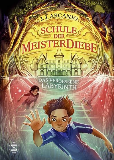 Schule der Meisterdiebe 2: Das vergessene Labyrinth: »Hogwarts«-Charme trifft auf »Herr der Diebe« | Die Fortsetzung des Crookhaven-Abenteuers | »Eines der besten Kinderbücher 2023« Sunday Times