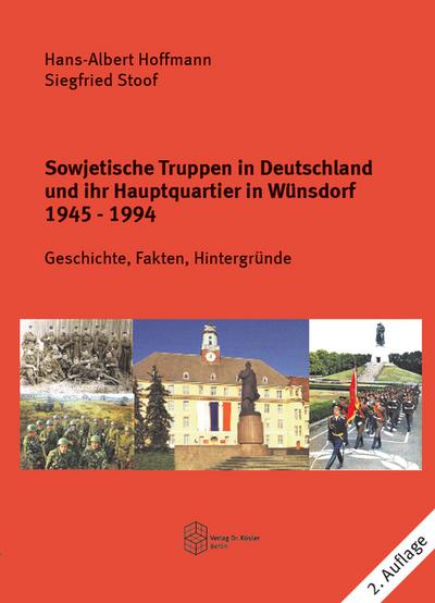 Sowjetische Truppen in Deutschland und ihr Hauptquartier in Wünsdorf 1945-1994