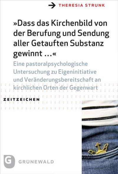 ’Dass das Kirchenbild von der Berufung und Sendung aller Getauften Substanz gewinnt ...’