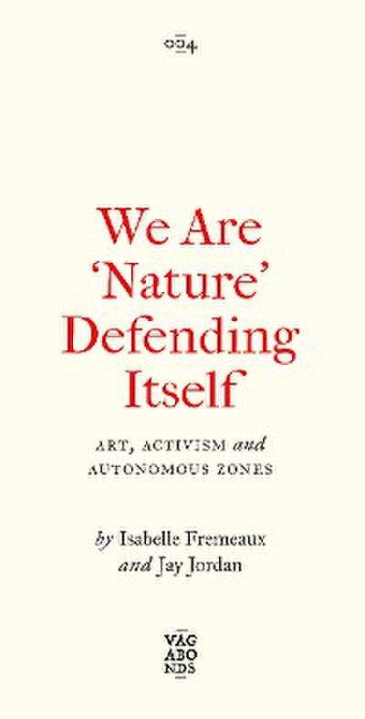 We Are ’Nature’ Defending Itself