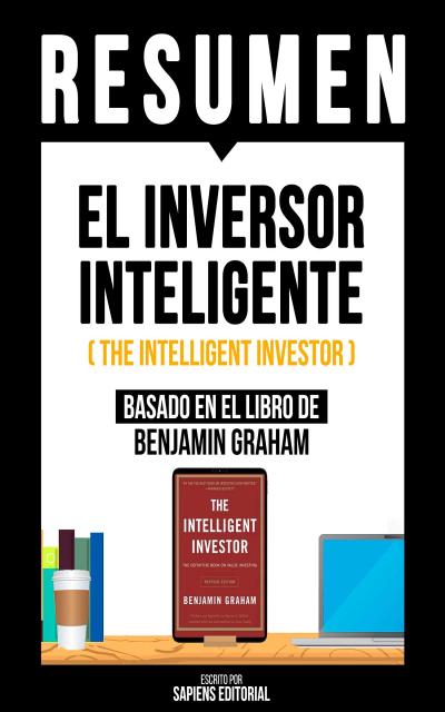Resumen - El Inversor Inteligente (The Intelligent Investor)