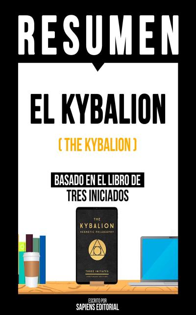 Resumen - El Kybalion (The Kybalion)