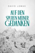 Auf den Spuren meiner Gedanken