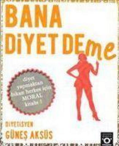 Bana Diyet Deme