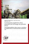 Commande prédictive d’un procédé de raffinage de pétrole (FCC)