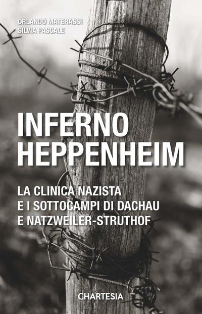 Inferno Heppenheim. La clinica nazista e i sottocampi di Dachau e Natzweiler-Struthof