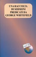 Una raccolta di sermoni predicati da George Whitefield