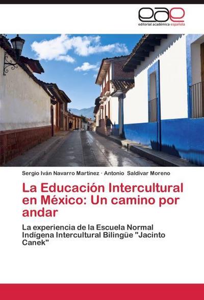 La Educación Intercultural en México: Un camino por andar