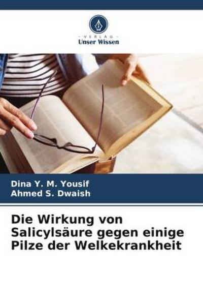 Die Wirkung von Salicylsäure gegen einige Pilze der Welkekrankheit