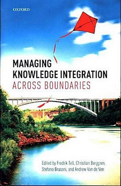 Managing Knowledge Integration Across Boundaries