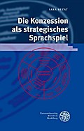 Die Konzession als strategisches Sprachspiel