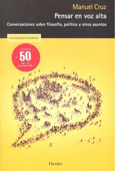 Pensar en voz alta : conversaciones sobre filosofía, política y otros asuntos