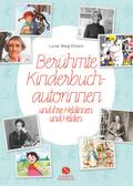 Berühmte Kinderbuchautorinnen und ihre Heldinnen und Helden