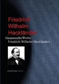 Gesammelte Werke Friedrich Wilhelm Hackländers