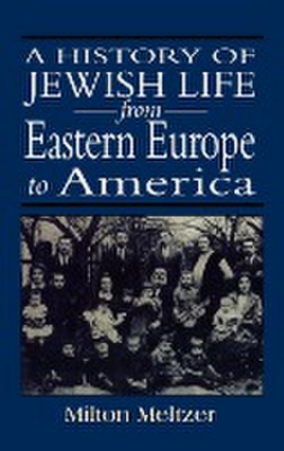 A History of Jewish Life from Eastern Europe to America