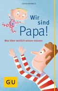 Wir sind Papa!