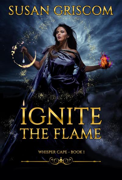 Ignite the Flame (Whisper Cape, #1)