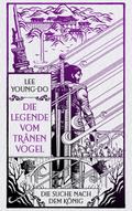 Die Suche nach dem König – Die Legende vom Tränenvogel 4