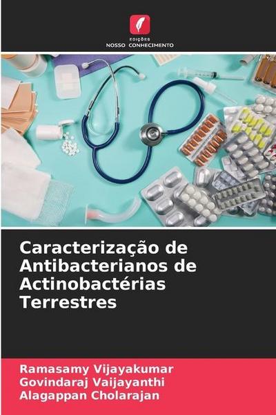 Caracterização de Antibacterianos de Actinobactérias Terrestres